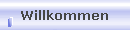 Willkommen
