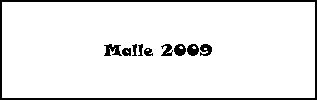 Malle 2009